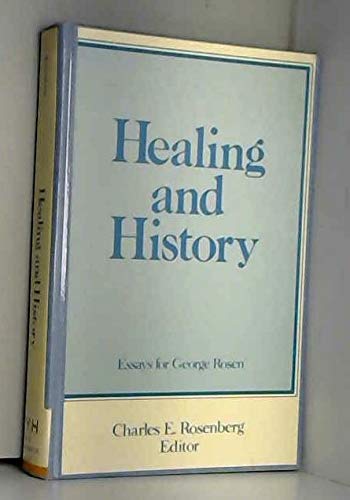 Imagen de archivo de Healing and History : Essays for George Rosen a la venta por Better World Books