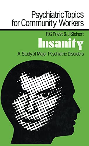 Imagen de archivo de Insanity: A Study of Major Psychiatric Disorders (Psychiatric Topics for Community Workers) a la venta por Chiron Media