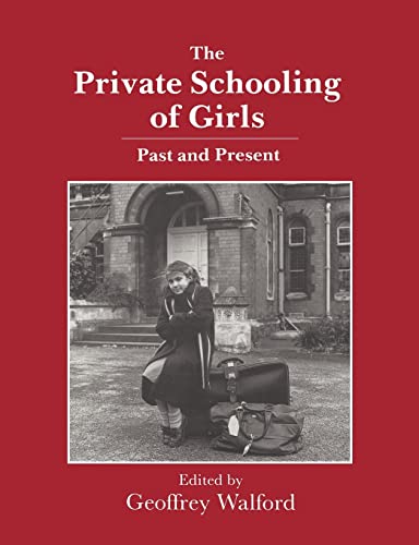 Stock image for The Private Schooling of Girls: Past and Present (Woburn Education Series) for sale by Reuseabook