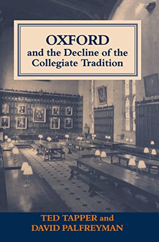 Stock image for Oxford and the Decline of the Collegiate Tradition (Woburn Education) for sale by Chiron Media
