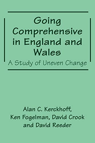 Imagen de archivo de Going Comprehensive in England and Wales: A Study of Uneven Change (Woburn Education) a la venta por Chiron Media