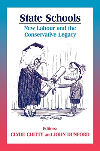 Stock image for State Schools: New Labour and the Conservative Legacy for sale by THE SAINT BOOKSTORE