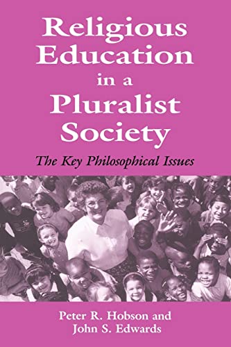 Beispielbild fr Religious Education in a Pluralist Society : The Key Philosophical Issues zum Verkauf von Better World Books Ltd