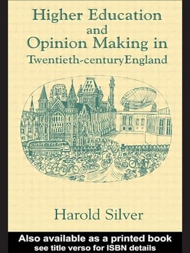 Beispielbild fr Higher Education and Opinion Making in Twentieth-Century England zum Verkauf von Blackwell's