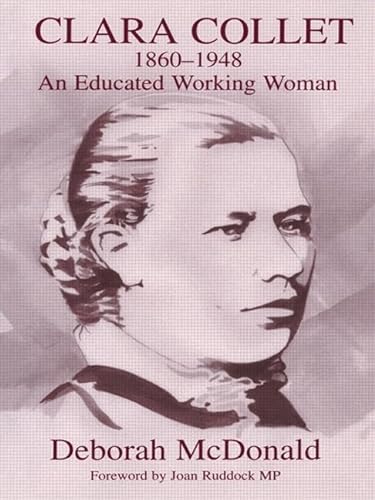 9780713040609: Clara Collet, 1860-1948: An Educated Working Woman (Woburn Education Series)