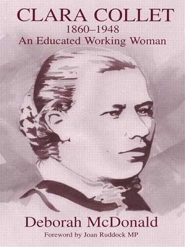 Stock image for Clara Collet, 1860-1948: An Educated Working Woman (Woburn Education Series) for sale by Chiron Media