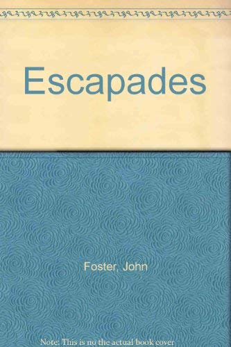 Escapades (9780713100365) by Foster, John L.