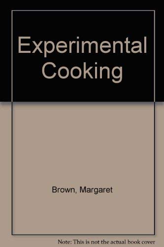 Beispielbild fr Experimental Cooking zum Verkauf von Better World Books