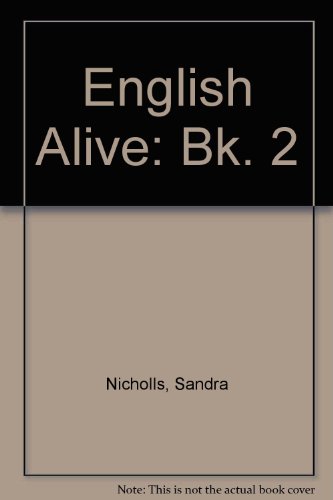 English Alive: Student's Book (9780713101195) by Nicholls, S.; O'Shea, Patrick; Yeadon, Tony