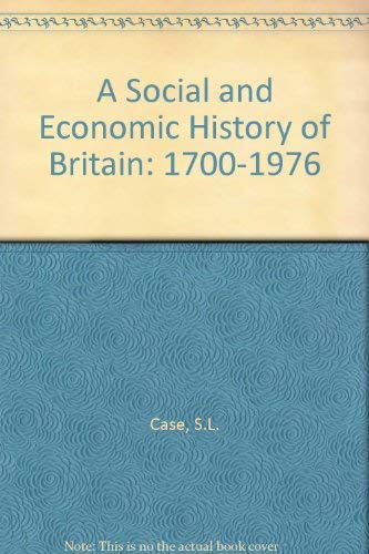 Beispielbild fr A Social and Economic History of Britain: 1700-1976 zum Verkauf von medimops