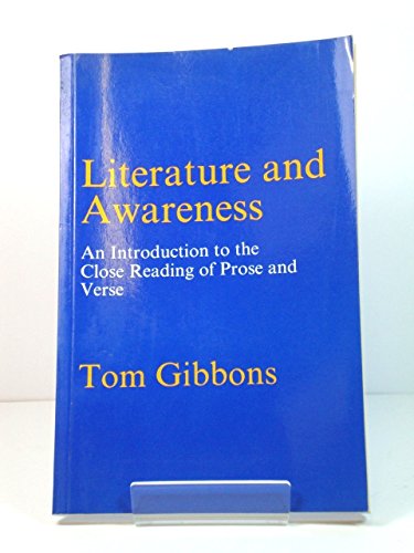 Literature and Awareness : An Introduction to the Close Reading of Prose and Verse