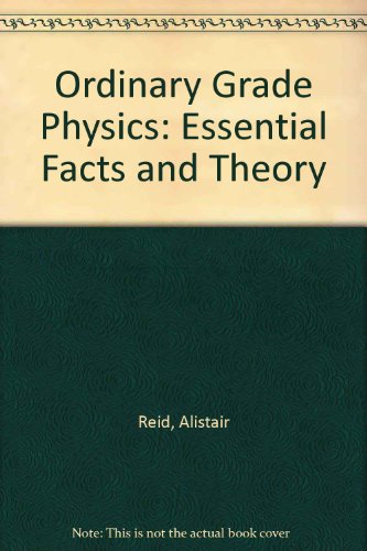Stock image for Ordinary Grade Physics: Essential Facts and Theory for sale by Phatpocket Limited