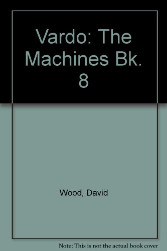 The Machines (Vardo, Book 8) (9780713104677) by Unknown Author