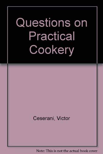 Imagen de archivo de Questions on Practical Cookery a la venta por Re-Read Ltd