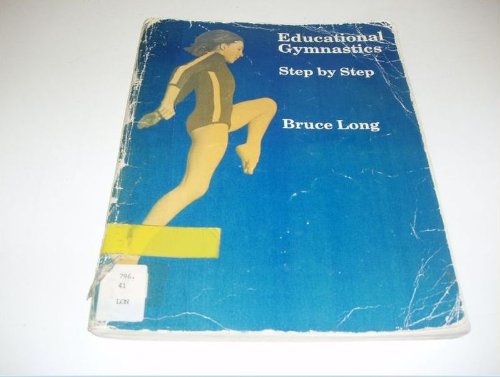 Stock image for Educational Gymnastics Step by Step for sale by AwesomeBooks