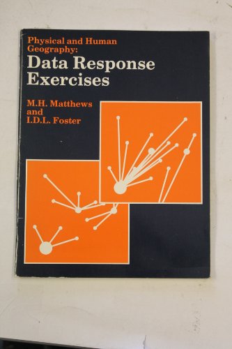 9780713106763: Physical and Human Geography: Data Response Exercises