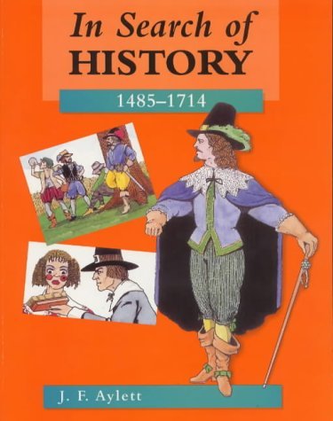 Imagen de archivo de In Search of History: 1485-1714 a la venta por WorldofBooks