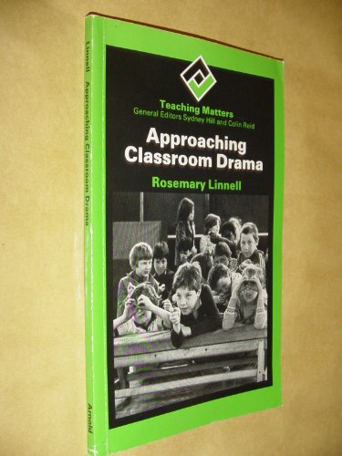 Imagen de archivo de Approaching Classroom Drama (Teaching Matters) a la venta por Bahamut Media