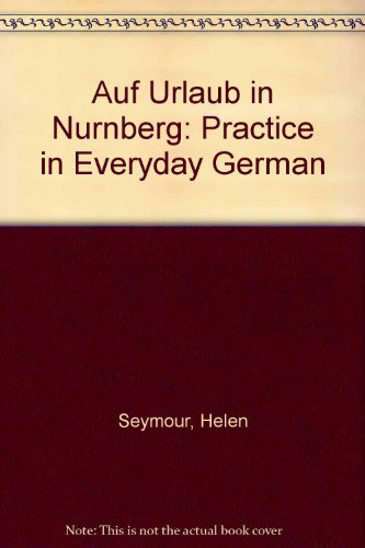 9780713109689: Auf Urlaub in Nurnberg: Practice in Everyday German