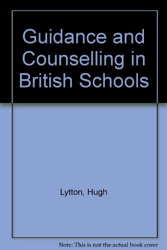 Stock image for Guidance and Counselling in British Schools : A Discussion of Current Issues for sale by Better World Books Ltd