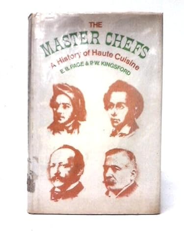 Stock image for The Master Chefs : A History of Haute Cuisine for sale by Tony Earl Books