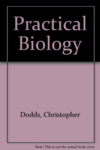 Practical Biology (9780713116991) by Dodds, C.; J.B. Hurn