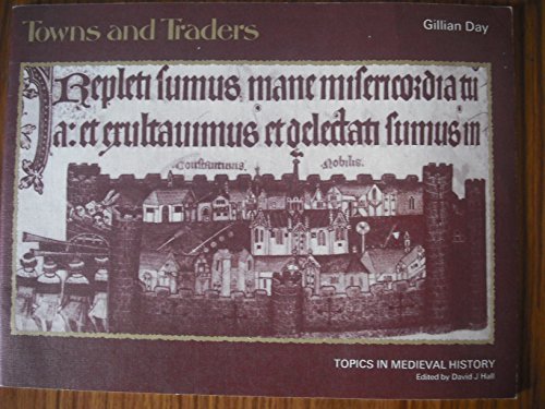 9780713118308: Towns and Traders (Topics in Mediaeval History)