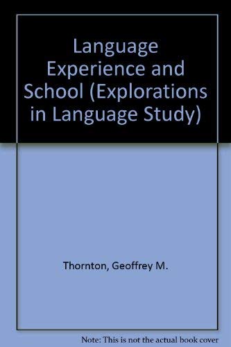 Language, experience and school (Explorations in language study) - Thornton, Geoffrey