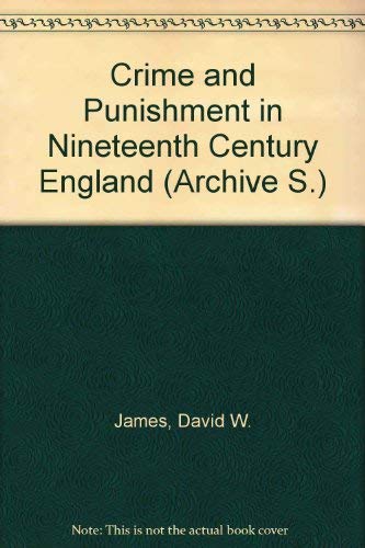 Crime And Punishment In Nineteenth Century England