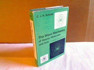 Stock image for The Wave Mechanics of Atoms, Molecules and Ions An Introduction for Chemistry Students for sale by The Book Chaser (FABA)