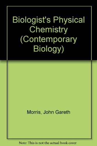 Imagen de archivo de A Biologist's Physical Chemistry (Contemporary Biology) a la venta por Wonder Book