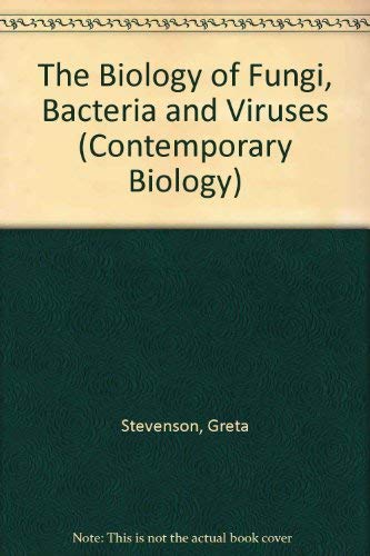 Imagen de archivo de The Biology Of Fungi Bacteria And Viruses a la venta por Terrace Horticultural Books