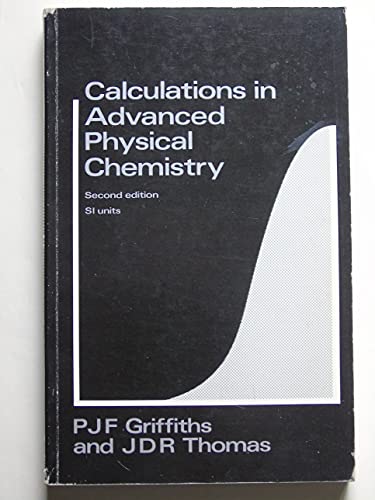 Beispielbild fr Calculations in Advanced Physical Chemistry zum Verkauf von Anybook.com