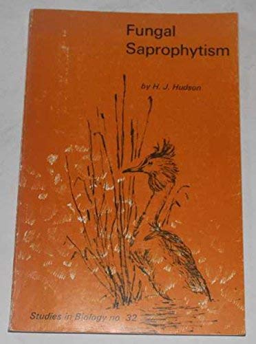 9780713123654: Fungal saprophytism, (Institute of Biology. Studies in biology)