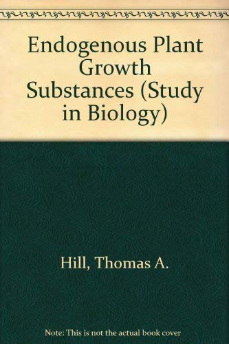 Imagen de archivo de Endogenous plant growth substances (The Institute of Biology's studies in biology ; no. 40) a la venta por Redux Books