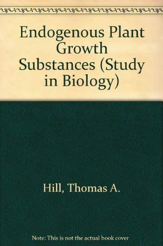 9780713123937: Endogenous Plant Growth Substances: 40 (Study in Biology)