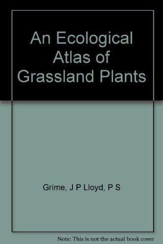 Stock image for An Ecological Atlas of Grassland Plants for sale by Better World Books Ltd