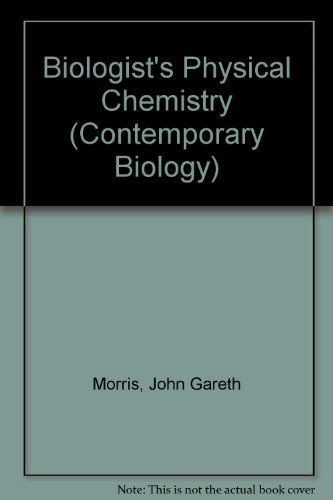 9780713124132: Biologist's Physical Chemistry