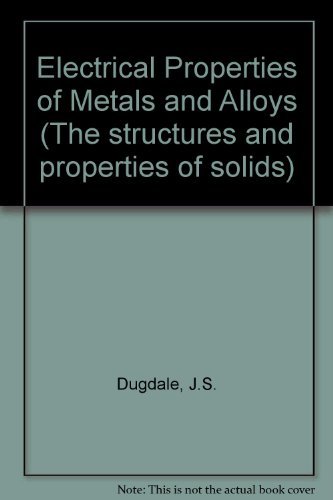 9780713125238: Electrical Properties of Metals and Alloys