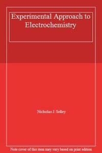 9780713125412: Experimental Approach to Electrochemistry