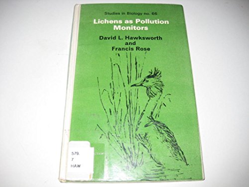 9780713125542: Lichens as pollution monitors (Institute of Biology's studies in biology ; no. 66)