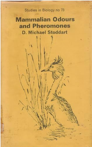 Mammalian odours and pheromones (Institute of Biology's studies in biology ; no. 73) (9780713125900) by Stoddart, D. Michael