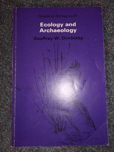 9780713126327: Ecology and archaeology (The Institute of Biology's studies in biology ; no. 77)