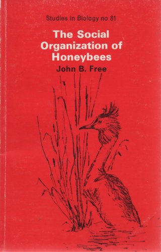 9780713126556: The Social Organization of Honeybees: 81 (Studies in Biology)