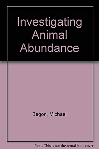 Investigating Animal Abundance (9780713127416) by Michael Begon