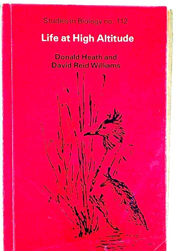 Stock image for THE INSTITUTE OF BIOLOGY'S STUDIES IN BIOLOGY NO. 112: LIFE AT HIGH ALTITUDE. for sale by Cambridge Rare Books