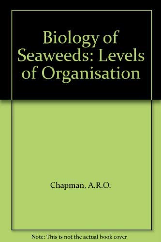 Biology of Seaweeds: Levels of Organisation (9780713127591) by Chapman, A.R.O.; Evans, Pat; Collins, Terry