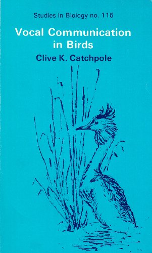 Vocal Communication in Birds (Studies in Biology) (9780713127720) by Clive Catchpole