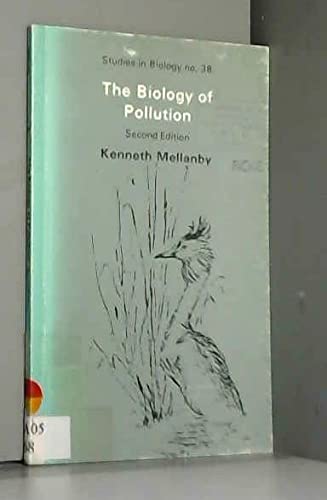 9780713127768: The Biology of Pollution: No 38 (Studies in Biology)