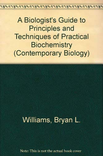 Immagine dell'editore per A Biologist's Guide to Principles and Techniques of Practical Biochemistry (Contemporary Biology) venduto da NEPO UG